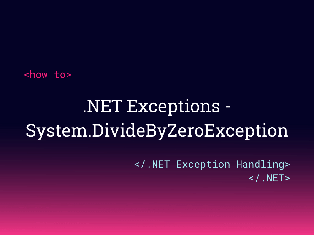 Exceptions System.DivideByZeroException