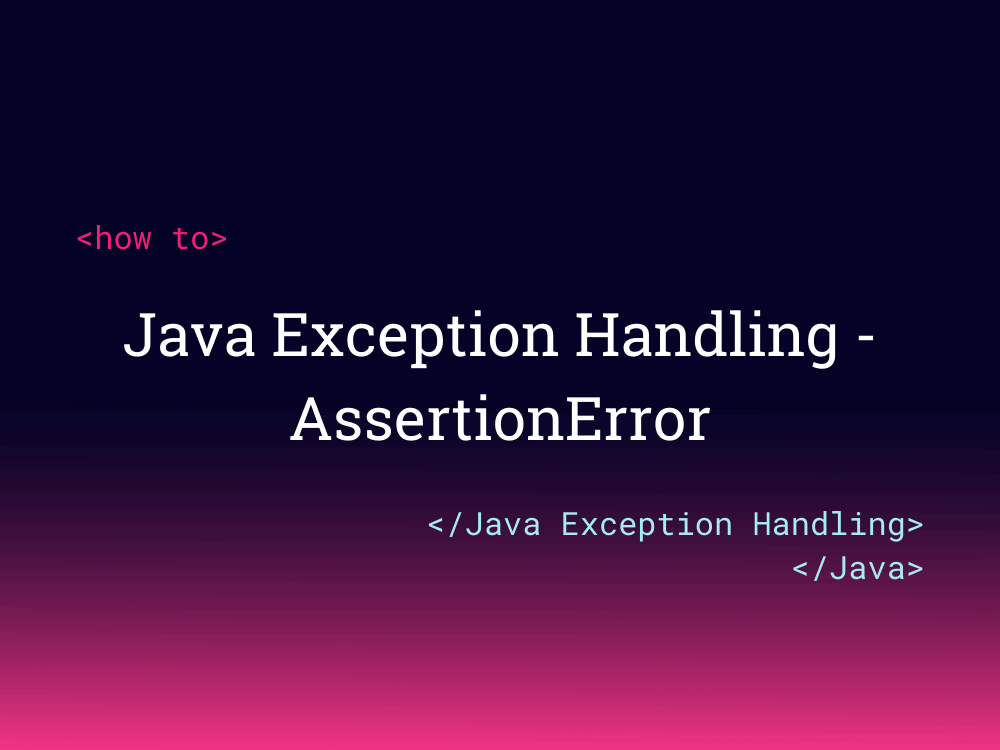 Java Exception Handling - AssertionError